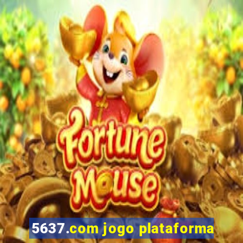 5637.com jogo plataforma